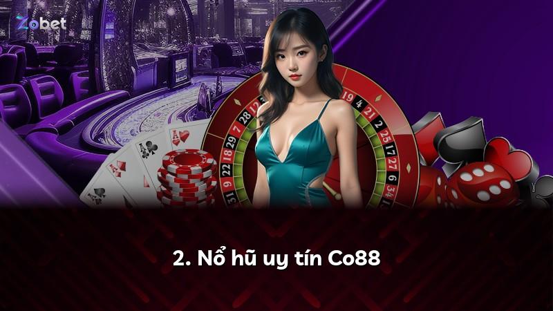 2. Nổ hũ uy tín Co88