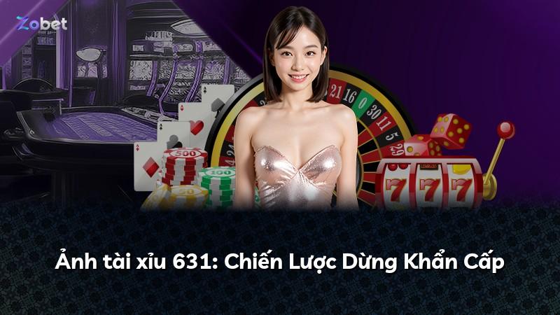 Ảnh tài xỉu 631: Chiến Lược Dừng Khẩn Cấp