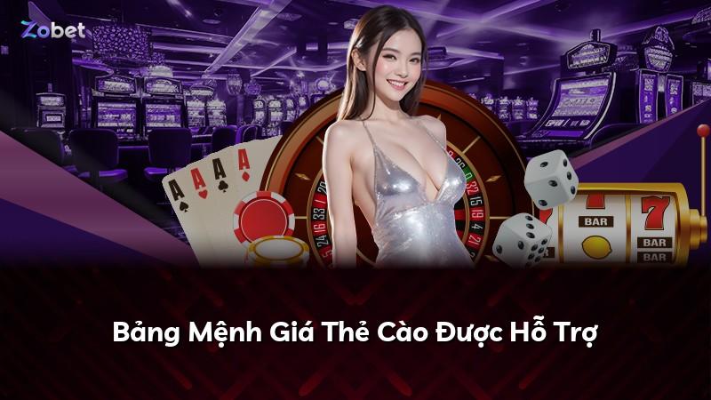 Bảng Mệnh Giá Thẻ Cào Được Hỗ Trợ