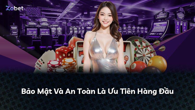 Bảo Mật Và An Toàn Là Ưu Tiên Hàng Đầu