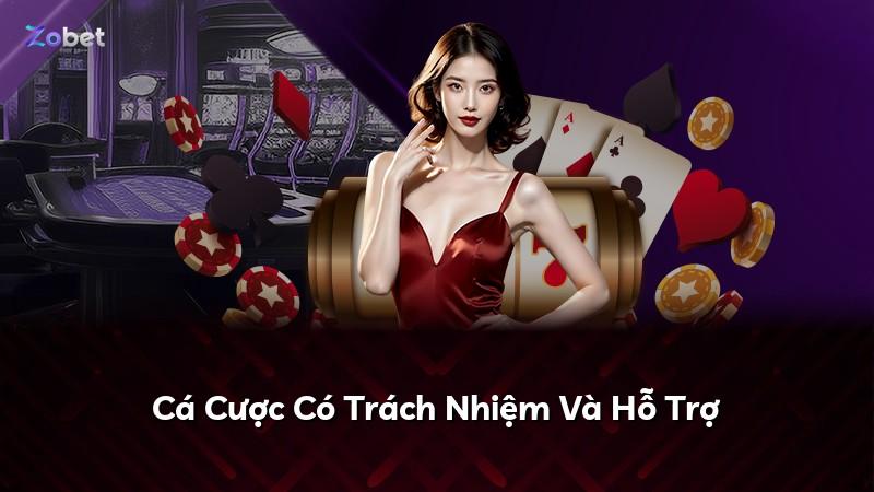 Cá Cược Có Trách Nhiệm Và Hỗ Trợ