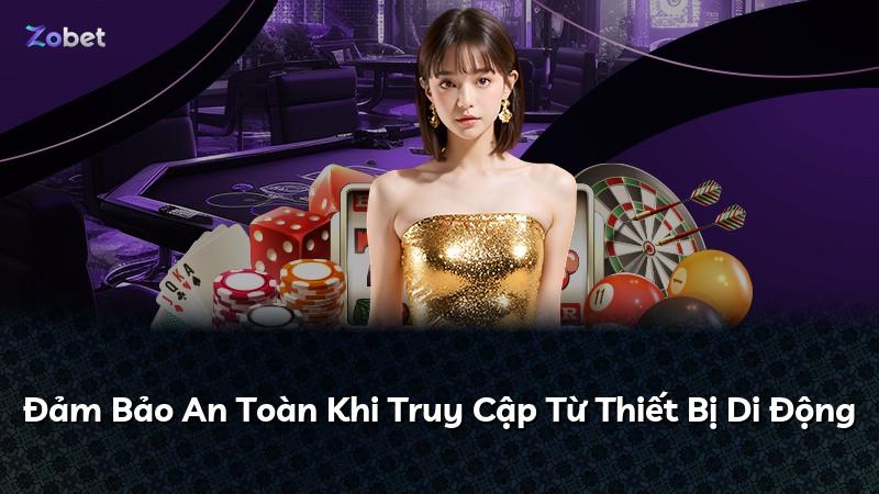 Đảm Bảo An Toàn Khi Truy Cập Từ Thiết Bị Di Động