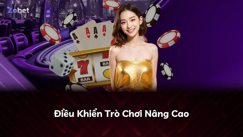 Điều Khiển Trò Chơi Nâng Cao