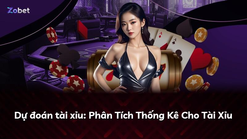 Dự đoán tài xỉu: Phân Tích Thống Kê Cho Tài Xỉu