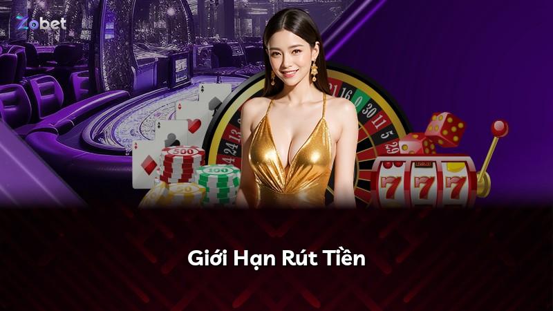 Giới Hạn Rút Tiền