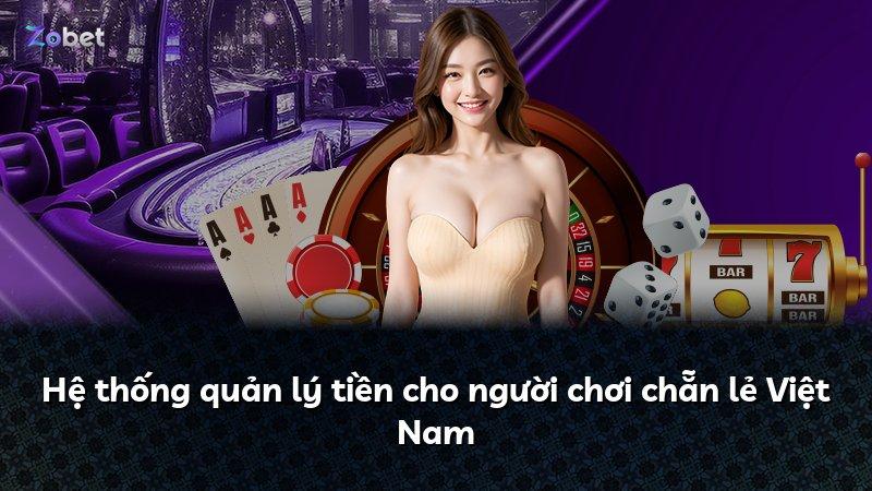Hệ thống quản lý tiền cho người chơi chẵn lẻ Việt Nam
