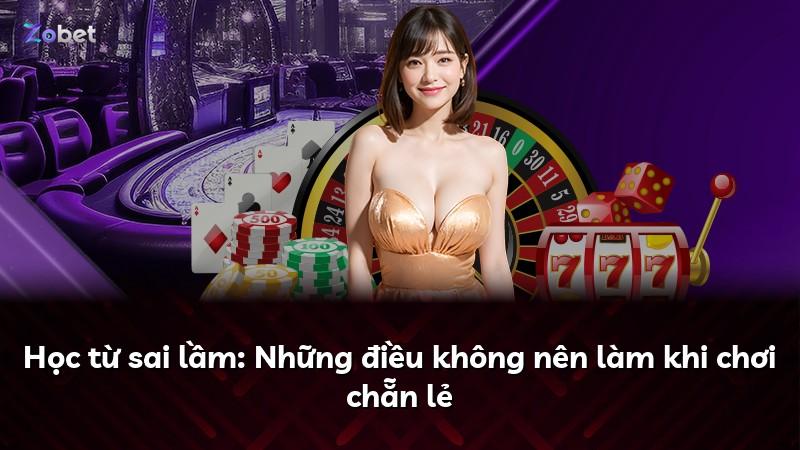 Học từ sai lầm: Những điều không nên làm khi chơi chẵn lẻ