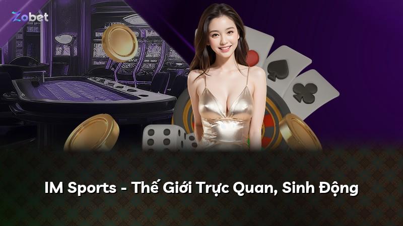 IM Sports - Thế Giới Trực Quan, Sinh Động