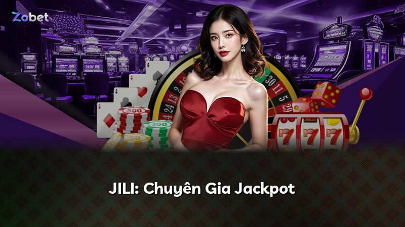 JILI: Chuyên Gia Jackpot