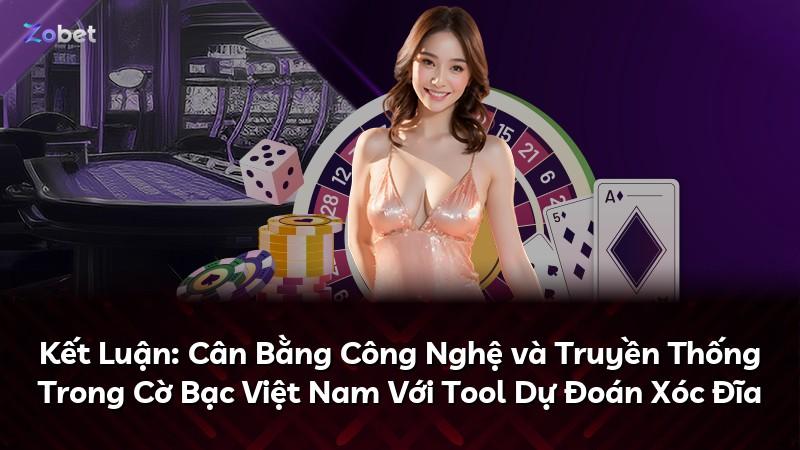Kết Luận: Cân Bằng Công Nghệ và Truyền Thống Trong Cờ Bạc Việt Nam Với Tool Dự Đoán Xóc Đĩa