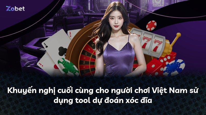Khuyến nghị cuối cùng cho người chơi Việt Nam sử dụng tool dự đoán xóc đĩa