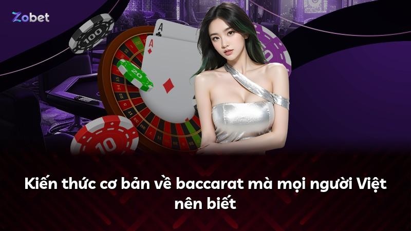 Kiến thức cơ bản về baccarat mà mọi người Việt nên biết