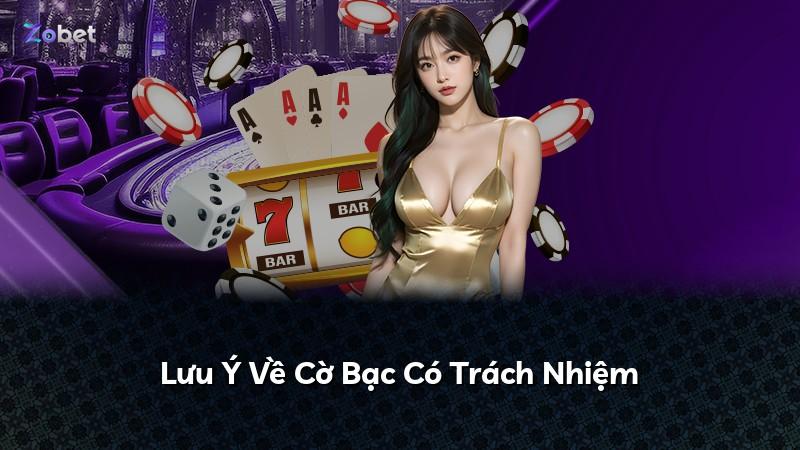 Lưu Ý Về Cờ Bạc Có Trách Nhiệm