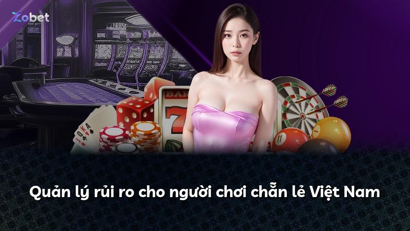 Quản lý rủi ro cho người chơi chẵn lẻ Việt Nam