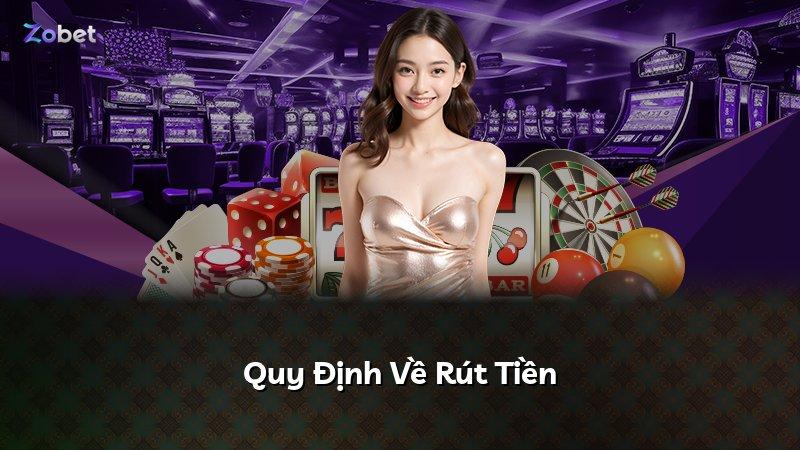 Quy Định Về Rút Tiền