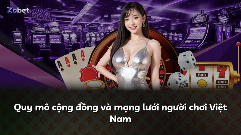Quy mô cộng đồng và mạng lưới người chơi Việt Nam