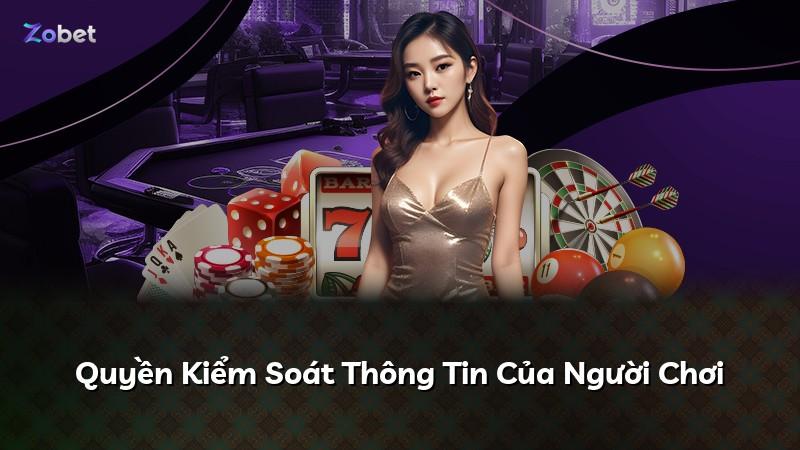 Quyền Kiểm Soát Thông Tin Của Người Chơi
