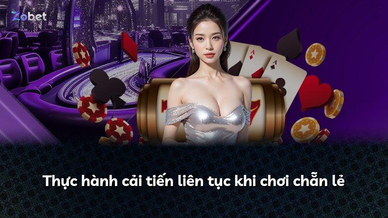 Thực hành cải tiến liên tục khi chơi chẵn lẻ