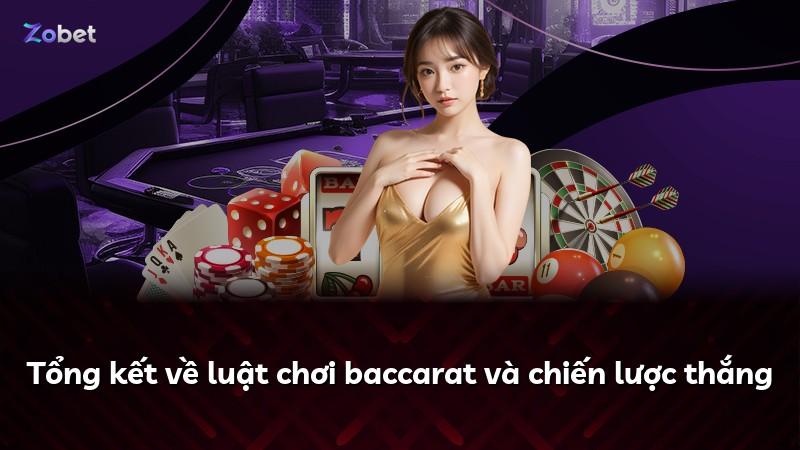 Tổng kết về luật chơi baccarat và chiến lược thắng