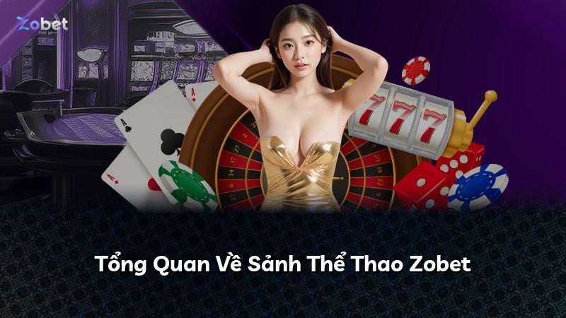 Tổng Quan Về Sảnh Thể Thao Zobet