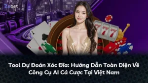 Tool Dự Đoán Xóc Đĩa: Hướng Dẫn Toàn Diện Về Công Cụ AI Cá Cược Tại Việt Nam