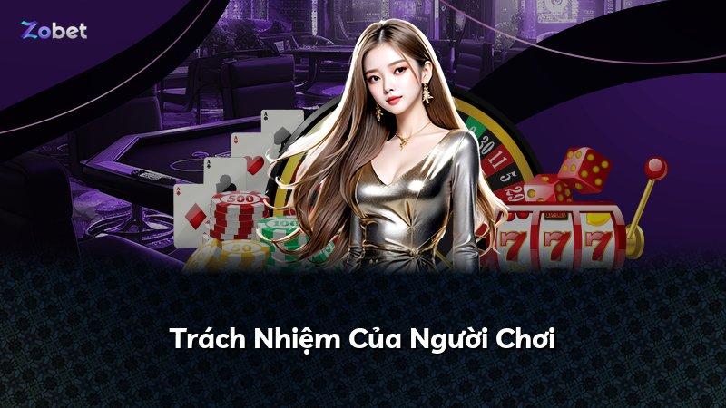 Trách Nhiệm Của Người Chơi