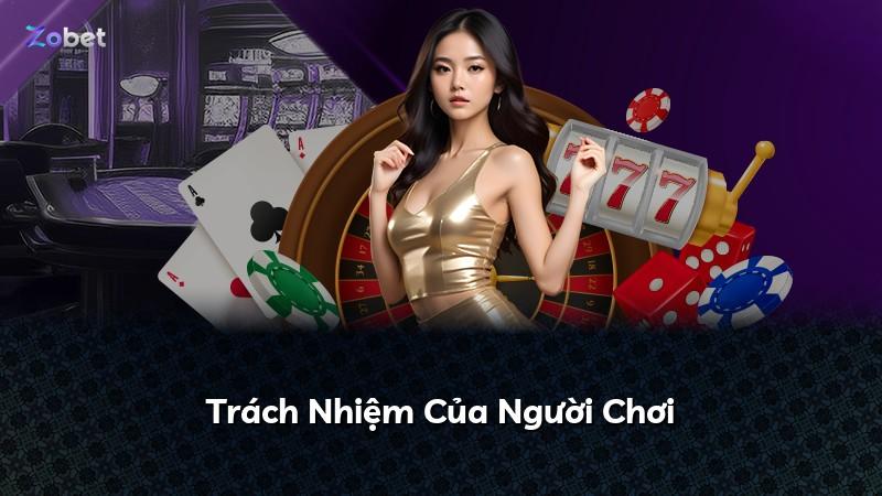 Trách Nhiệm Của Người Chơi