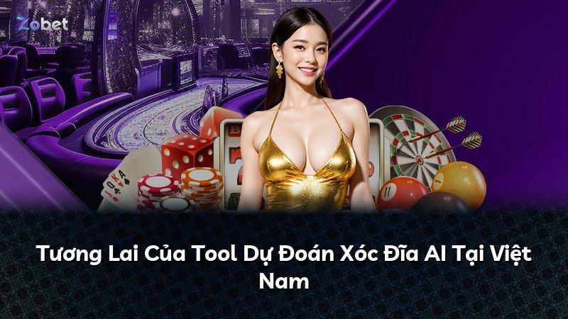 Tương Lai Của Tool Dự Đoán Xóc Đĩa AI Tại Việt Nam