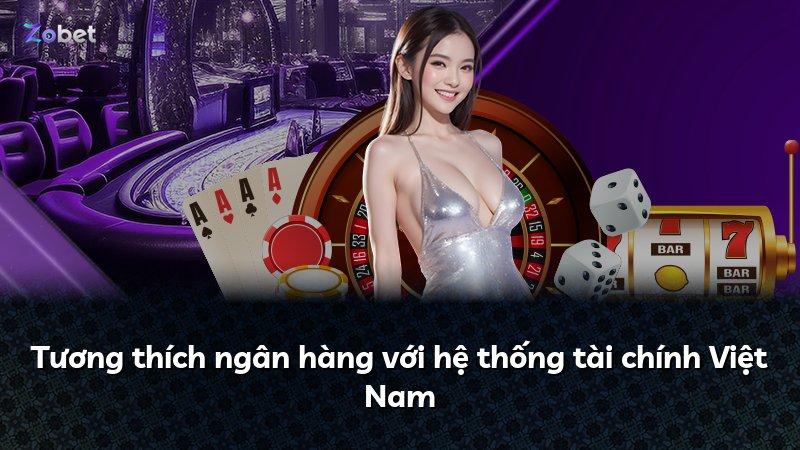 Tương thích ngân hàng với hệ thống tài chính Việt Nam